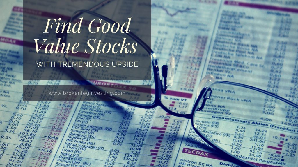 Find Good Value Stocks With Tremendous Upside